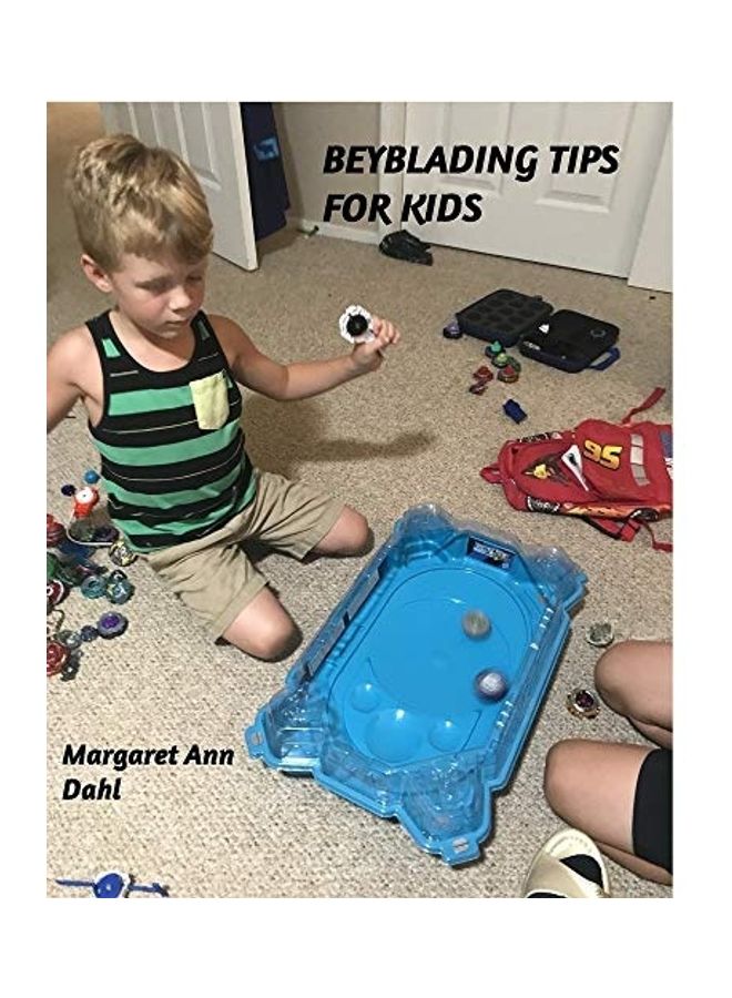 Beyblading Tips For Kids Paperback English by Margaret Ann Dahl 