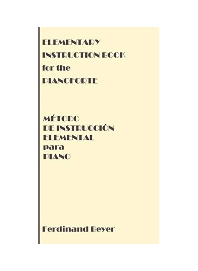 Elementary Instruction Book For The Pianoforte/Metodo De Instruccion Elemental Para Piano hardcover english - Image 1