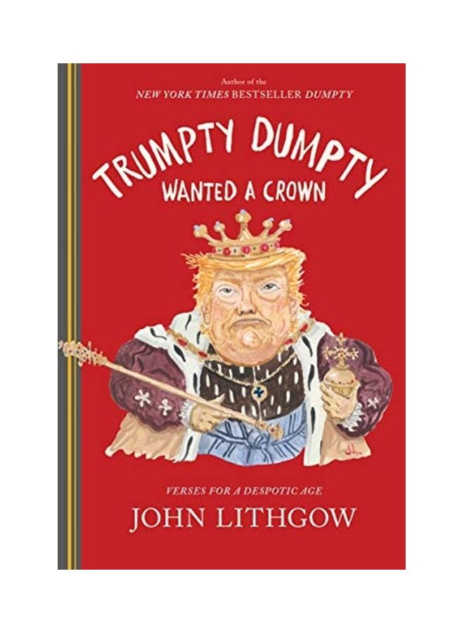 Trumpty Dumpty Wanted a Crown: Verses for a Despotic Age hardcover english