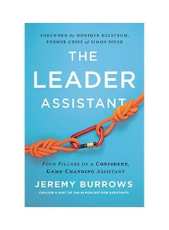 The Leader Assistant: Four Pillars Of A Confident, Game-Changing Assistant Paperback English by Burrows, Jeremy