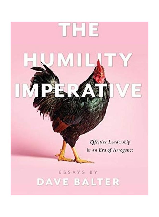The Humility Imperative: Effective Leadership In An Era Of Arrogance hardcover english - Image 1