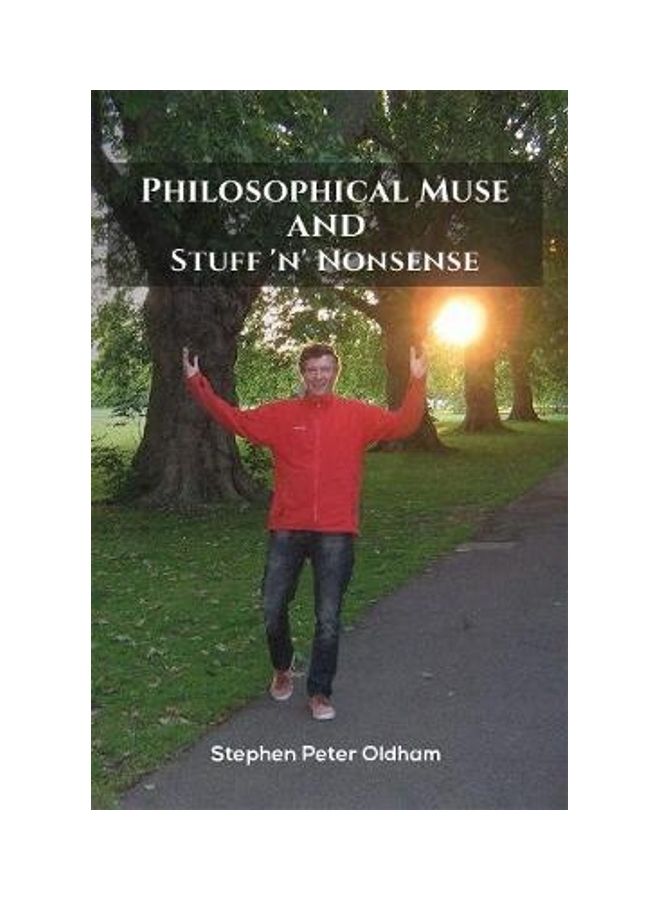 null - Philosophical Muse and Stuff 'n' Nonsense Paperback English by Stephen Peter Oldham - Image 1