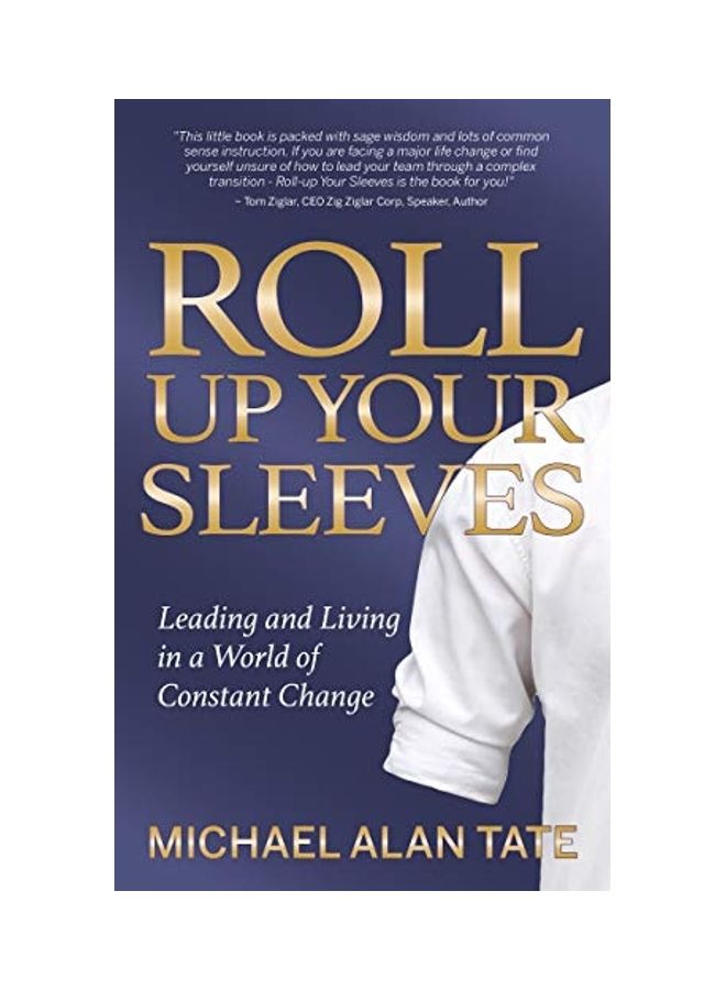 Roll Up Your Sleeves: Leading And Living In A World Of Constant Change paperback english  - Image 1