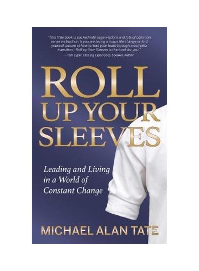 Roll Up Your Sleeves: Leading And Living In A World Of Constant Change paperback english  - Image 2