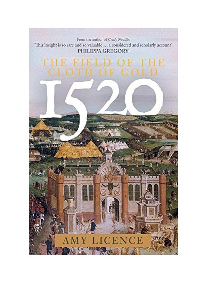 1520: The Field of the Cloth of Gold Hardcover English by Amy Licence - 44027 