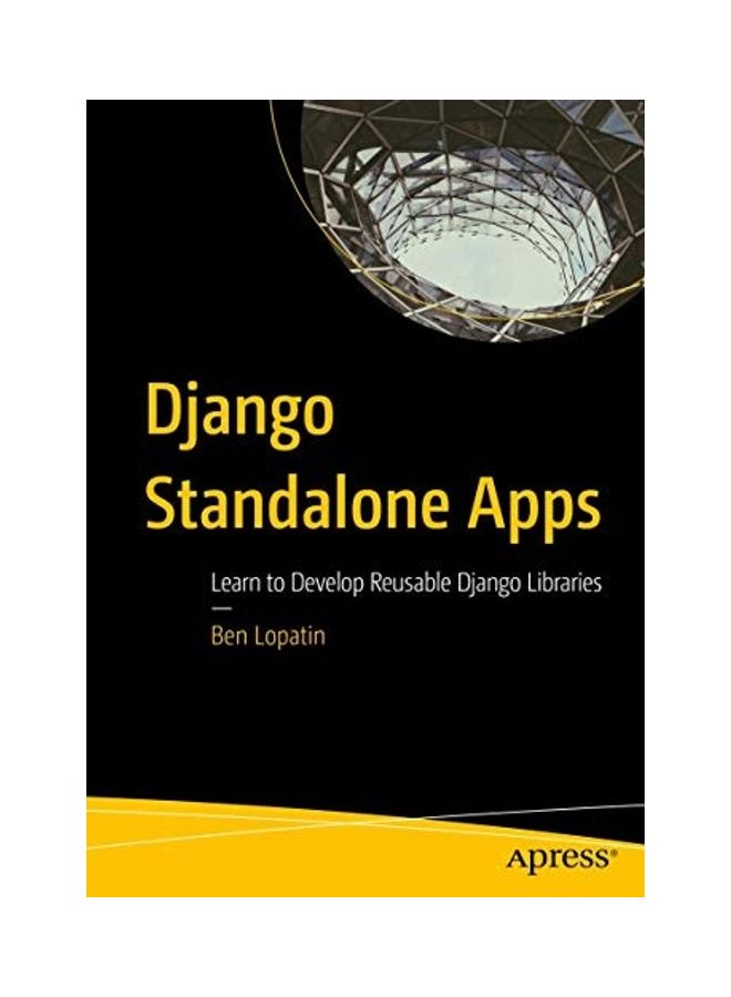 Django Standalone Apps: Learn To Develop Reusable Django Libraries paperback english  - Image 1