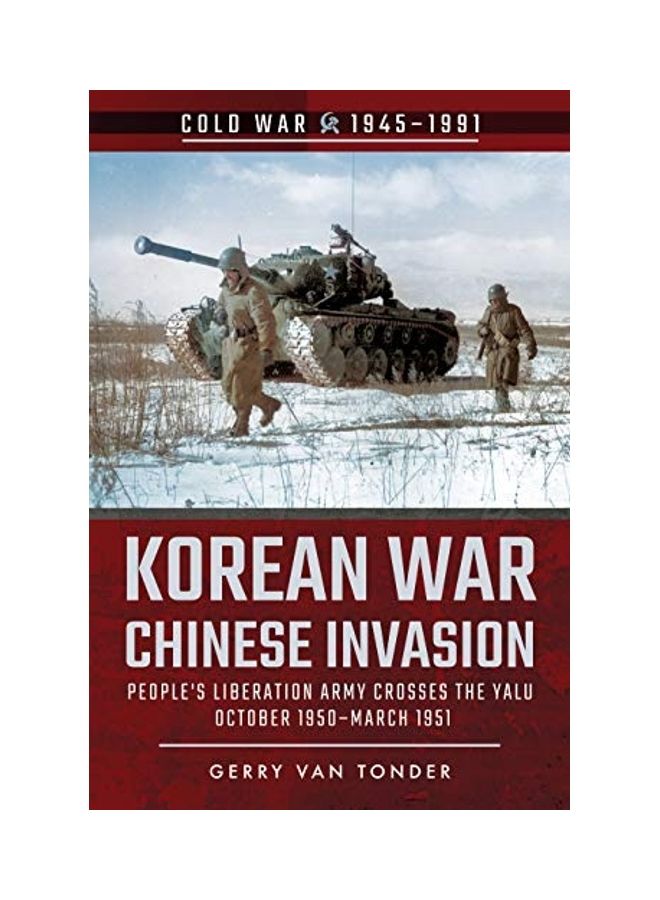 Korean War - Chinese Invasion: People's Liberation Army Crosses The Yalu, October 1950-March 1951 paperback english