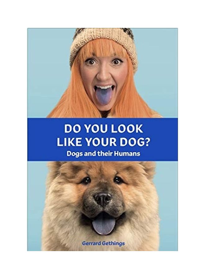 Do You Look Like Your Dog? Dogs And Their Humans Hardcover English by Gerrard Gethings - 44116 - Image 1