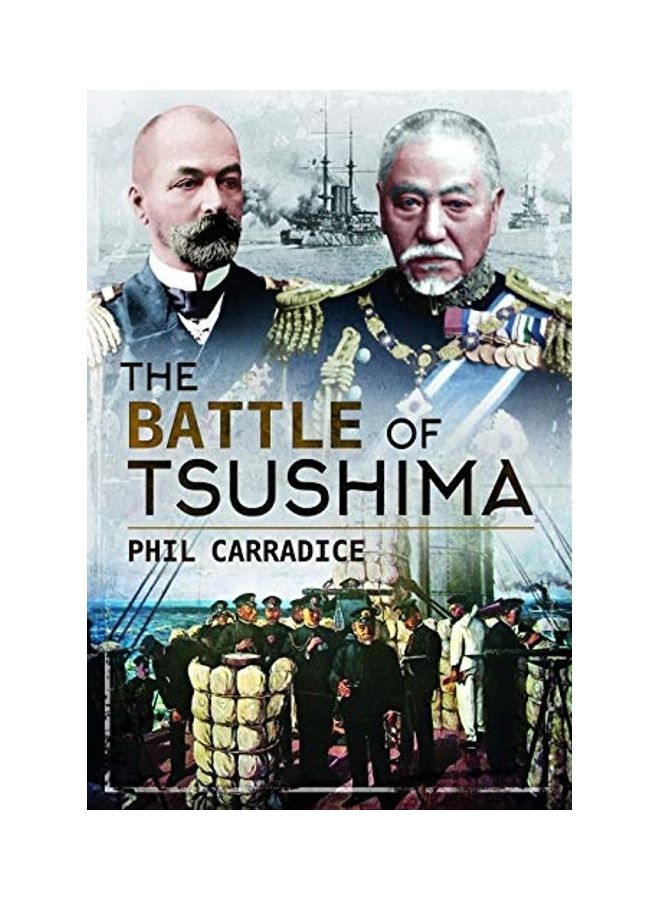 The Battle Of Tsushima Hardcover English by Phil Carradice - 44012