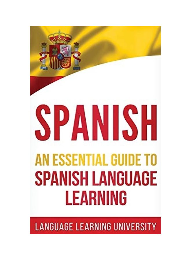 Spanish: An Essential Guide To Spanish Language Learning Hardcover English - Image 1