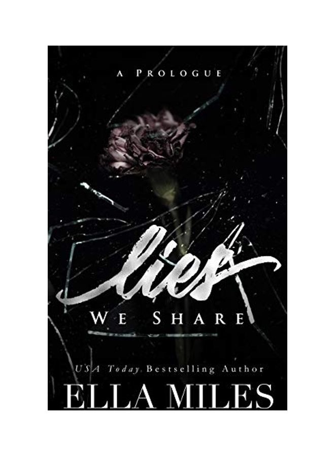 Lies We Share: A Prologue Paperback English by Ella Miles
