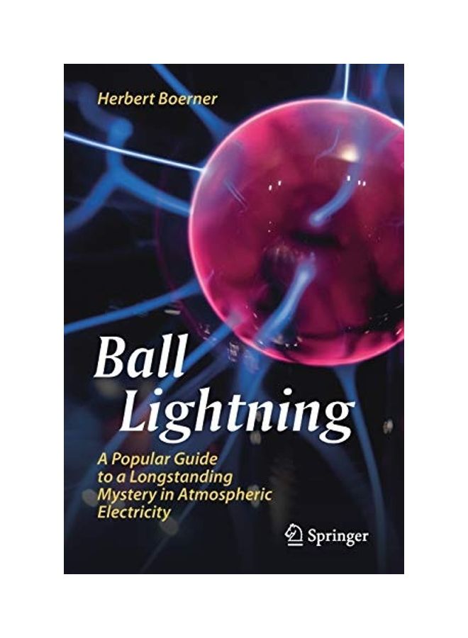 Ball Lightning: A Popular Guide To A Longstanding Mystery In Atmospheric Electricity paperback english  - Image 1