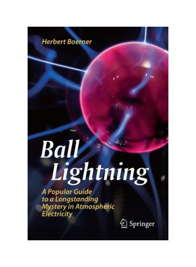 Ball Lightning: A Popular Guide To A Longstanding Mystery In Atmospheric Electricity paperback english  - Image 3