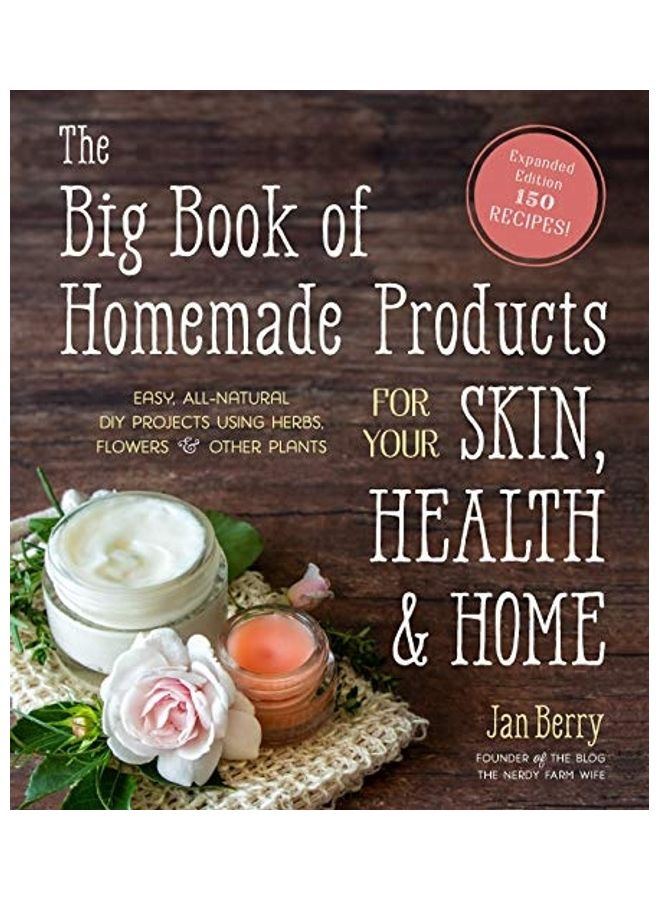 The Big Book Of Homemade Products For Your Skin, Health And Home: Easy, All-natural Diy Projects Using Herbs, Flowers And Other Plants paperback english - Image 1