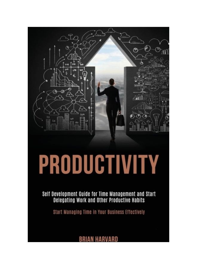 Productivity: Self Development Guide For Time Management And Start Delegating Work And Other Productive Habits (start Managing Time paperback english - Image 3
