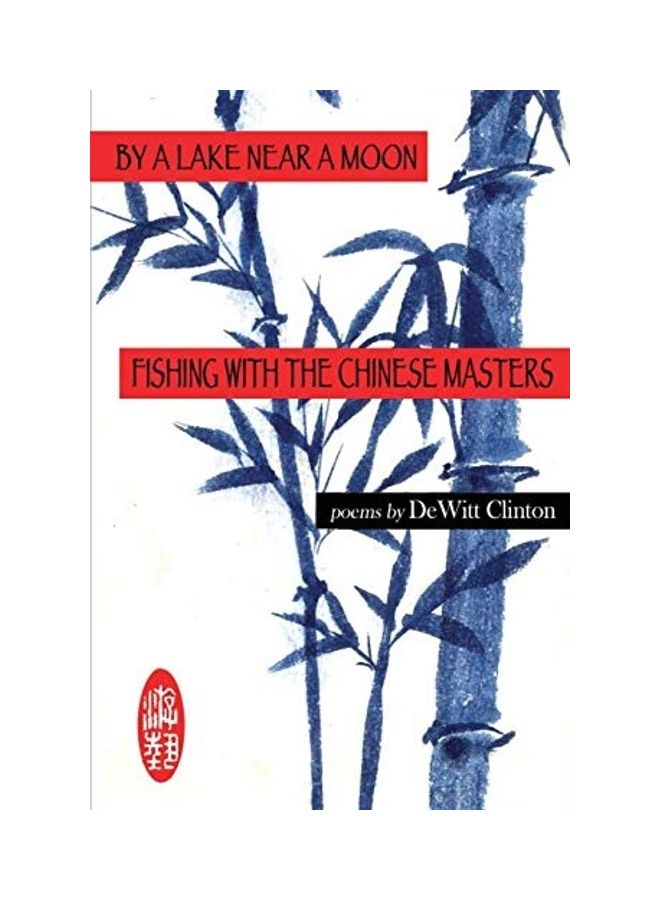 By A Lake Near A Moon: Fishing With The Chinese Masters paperback english 