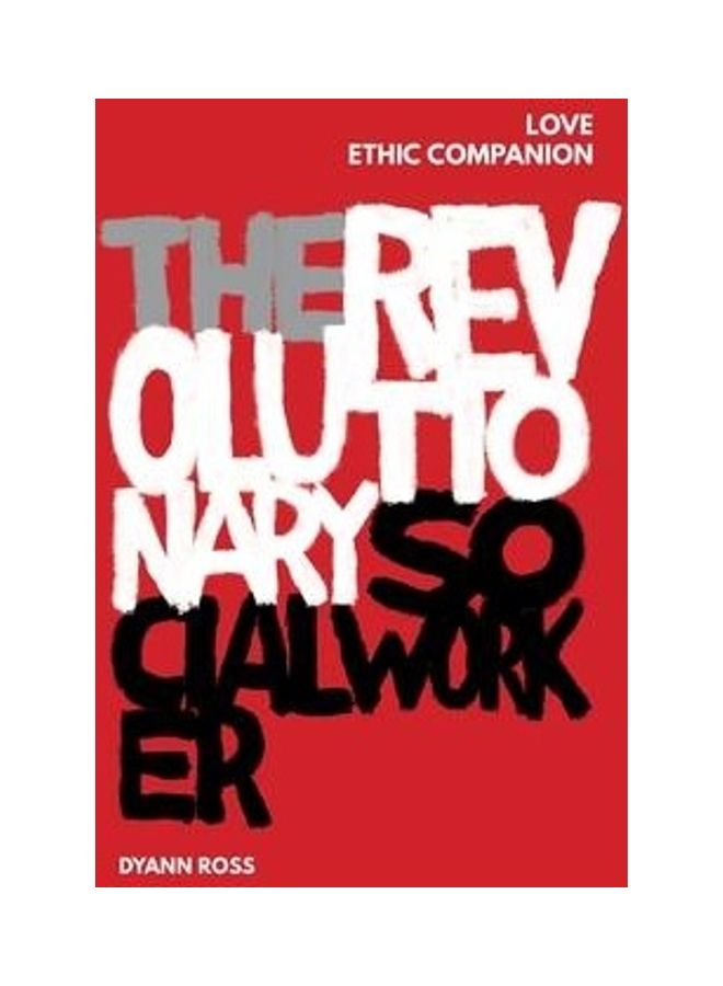 The Revolutionary Social Worker Love Ethic Companion Paperback English by Dyann Ross - Image 2