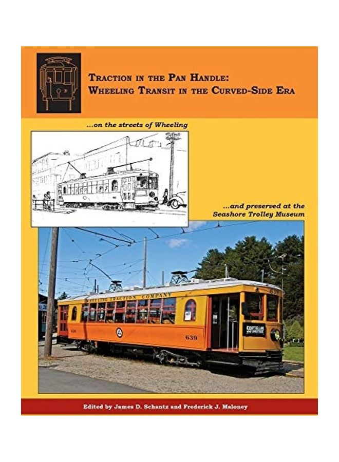 Traction In The Pan Handle: Wheeling Transit In The Curved-Side Era paperback english 