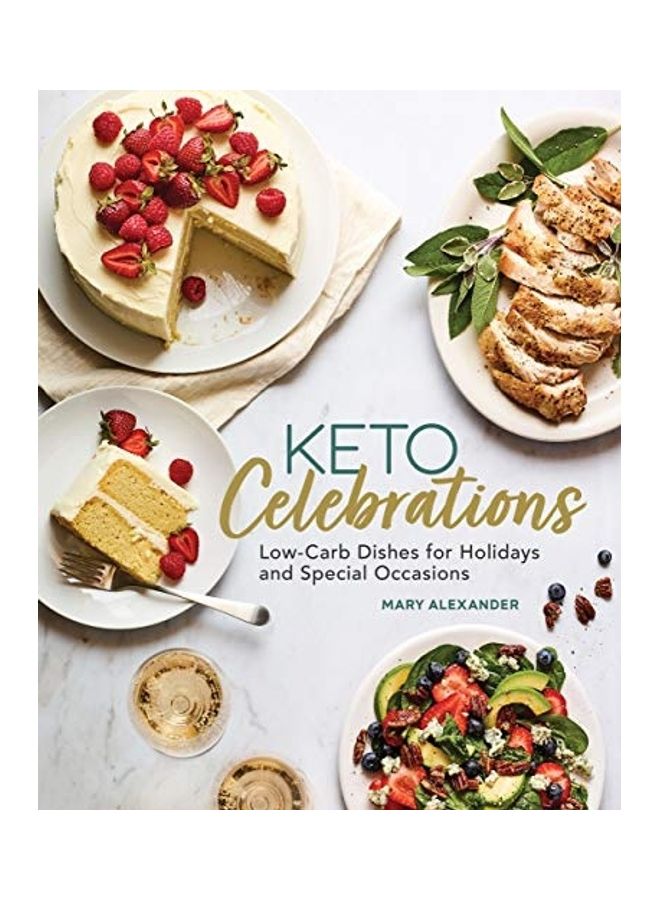 Keto Celebrations Low-Carb Dishes for Holidays and Special Occasions paperback english  - Image 1