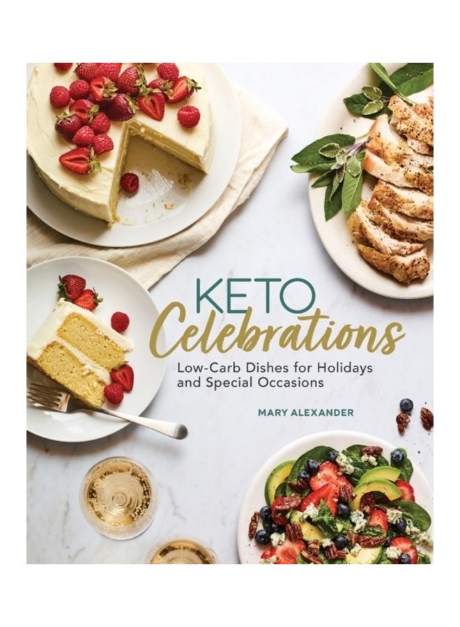 Keto Celebrations Low-Carb Dishes for Holidays and Special Occasions paperback english  - Image 3