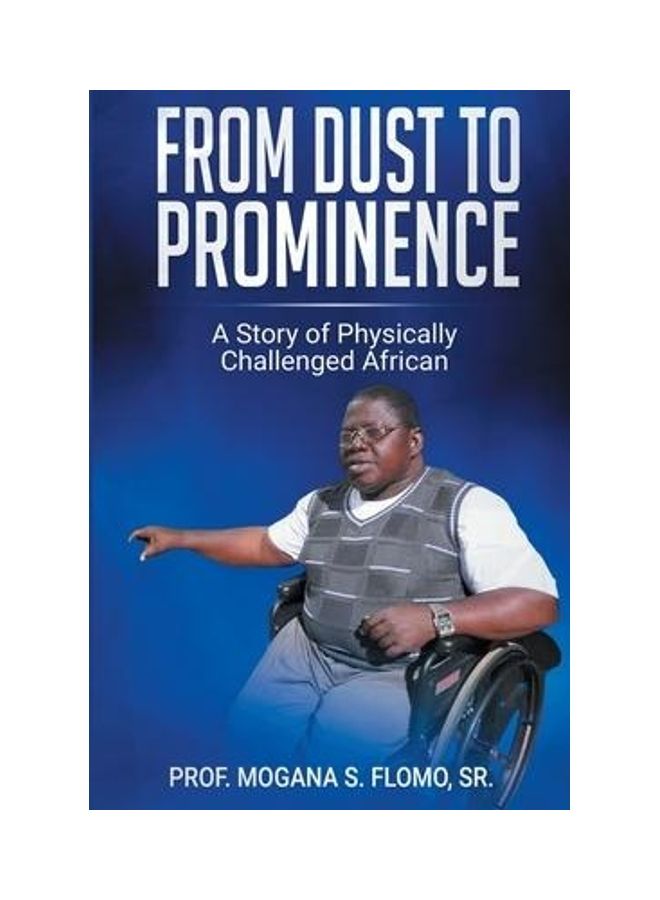 From Dust To Prominence A Story of Physically Challenged African paperback english