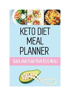 Keto Diet Meal Planner: Track And Plan Your Keto Meals paperback english 