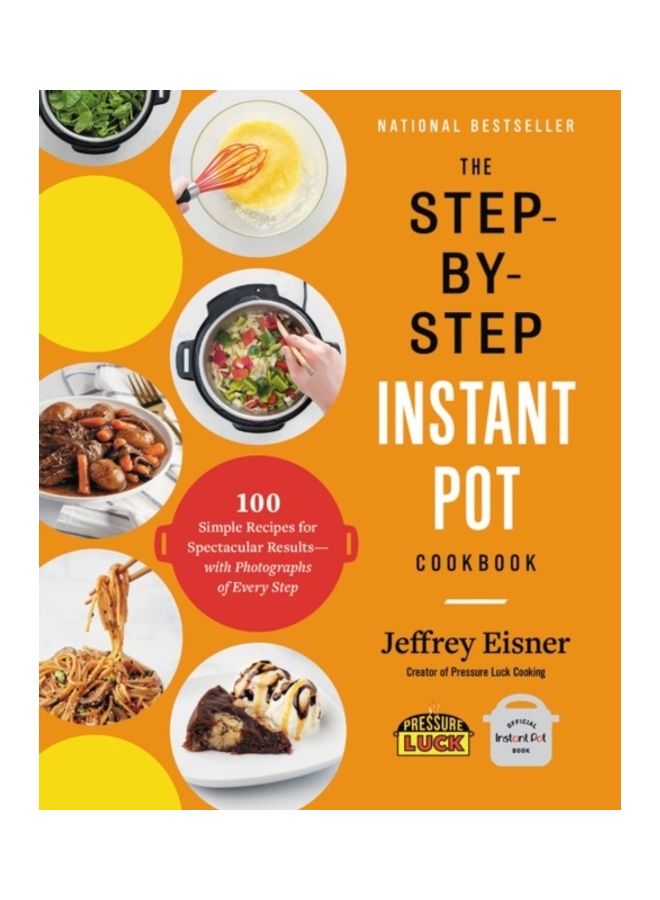 The Step-By-Step Instant Pot Cookbook Paperback English by Eisner, Jeffrey - 43935 - Image 3