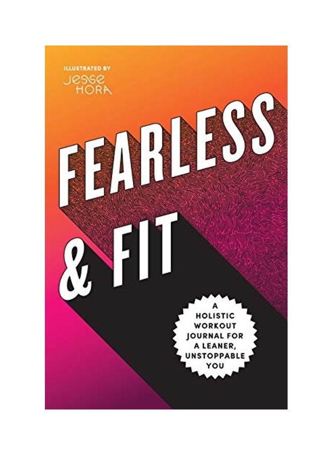 Fearless & Fit: A Holistic Workout Journal for a Leaner Unstoppable You paperback english  - Image 1