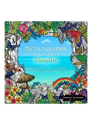 Mythographic Color & Discover: Paradise: An Artist'S Coloring Book Of Glorious Worlds And Hidden Objects Paperback English by Fabiana Attanasio - 44047 - v1604989739/N42112260A_1
