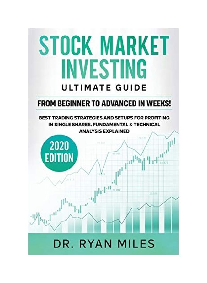 Stock Market Investing Ultimate Guide: From Beginners To Advance In Weeks! Best Trading Strategies And Setups For Profiting In Single Shares Fundament Paperback English by Ryan Miles 