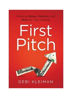 First Pitch: Winning Money, Mentors, and More for Your Startup Hardcover English by Debi Kleiman  - Image 3