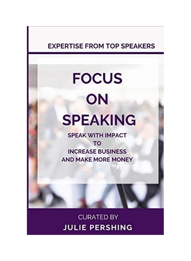 Focus on Speaking: Speak with Impact to Increase Business and Make More Money paperback english  - Image 1