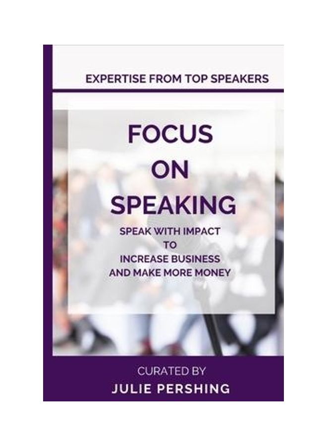 Focus on Speaking: Speak with Impact to Increase Business and Make More Money paperback english  - Image 2