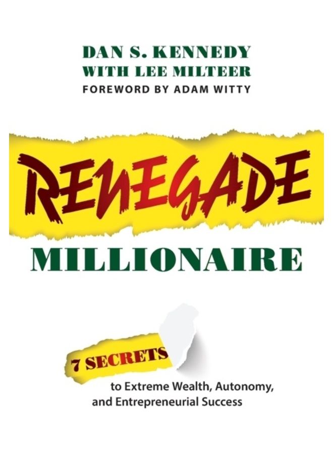 Renegade Millionaire: 7 Secrets to Extreme Wealth, Autonomy, and Entrepreneurial Success Paperback English by Dan S. Kennedy  - Image 3