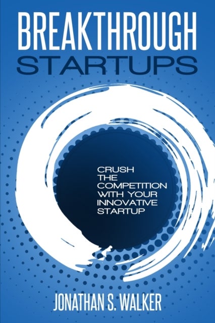 null - Startup - Breakthrough Startups: Marketing Plan: Crush The Competition With Your Innovative Startup paperback english - Image 1