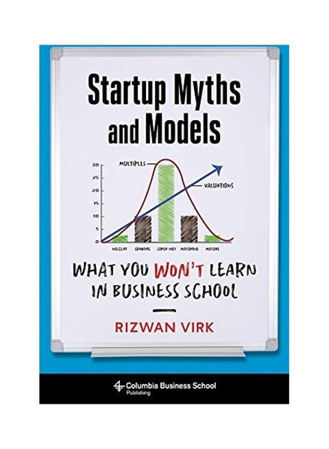 Startup Myths and Models: What You Won't Learn in Business School hardcover english