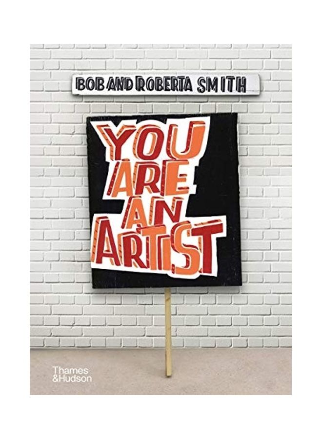 You Are An Artist Hardcover English by Bob And Roberta Smith