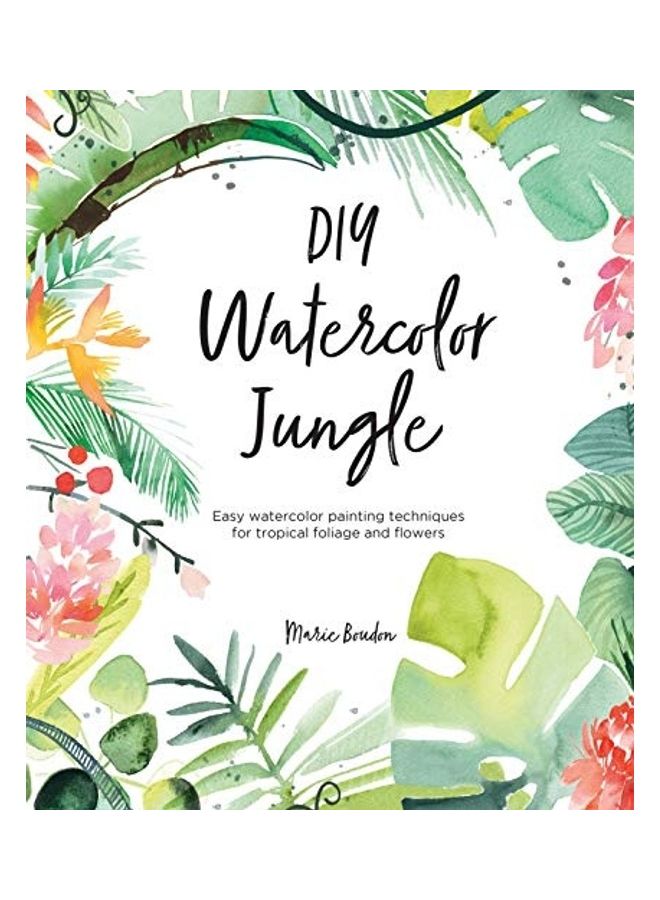 null - Diy Watercolor Jungle: Easy Watercolor Painting Techniques For Tropical Foliage And Flowers Paperback English by Marie Boudon - 43945 - Image 1