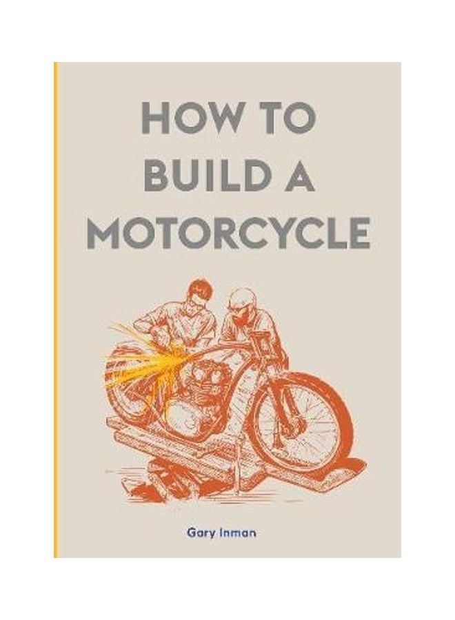 How to Build a Motorcycle: A Nut-And-Bolt Guide to Customizing Your Bike hardcover english - Image 2
