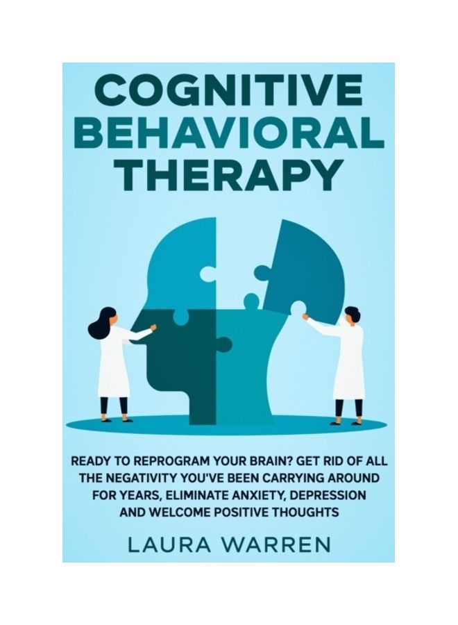 Cognitive Behavioral Therapy (CBT): Ready to Reprogram Your Brain? Get Rid of All The Negativity You've Been Carrying Around for Years, Eliminate Anxi paperback english - Image 3