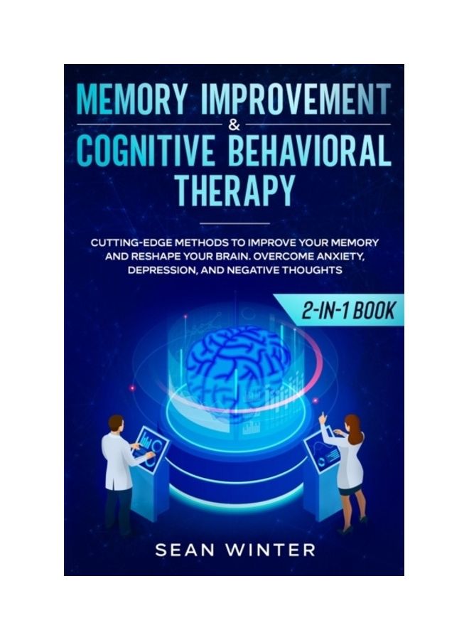 Memory Improvement and Cognitive Behavioral Therapy (CBT) 2-in-1 Book: Cutting-Edge Methods to Improve Your Memory and Reshape Your Brain. Overcome An paperback english - Image 2