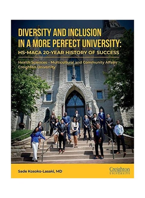 Diversity and Inclusion, in a More Perfect University: Hs-Maca 20-Year History of Success hardcover english