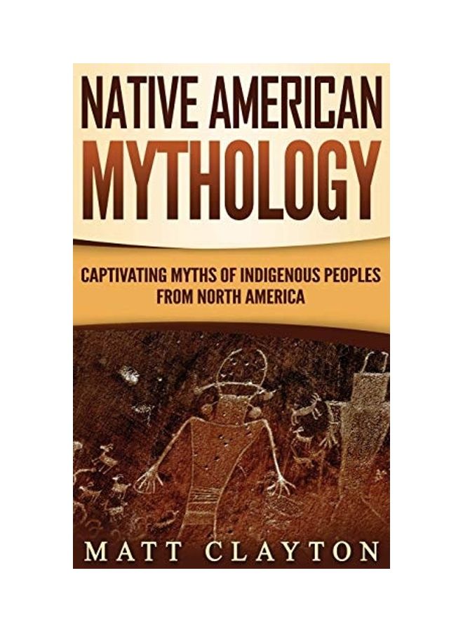 Native American Mythology: Captivating Myths of Indigenous Peoples from North America hardcover english - Image 1