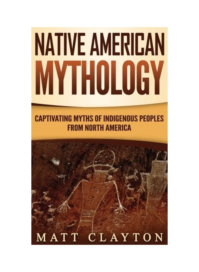 Native American Mythology: Captivating Myths of Indigenous Peoples from North America hardcover english - Image 3