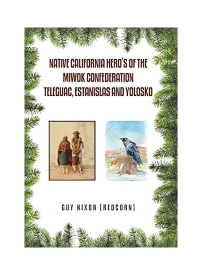 Native California Hero's of the Miwok Confederation Teleguac, Estanislas and Yolosko hardcover english - Image 3