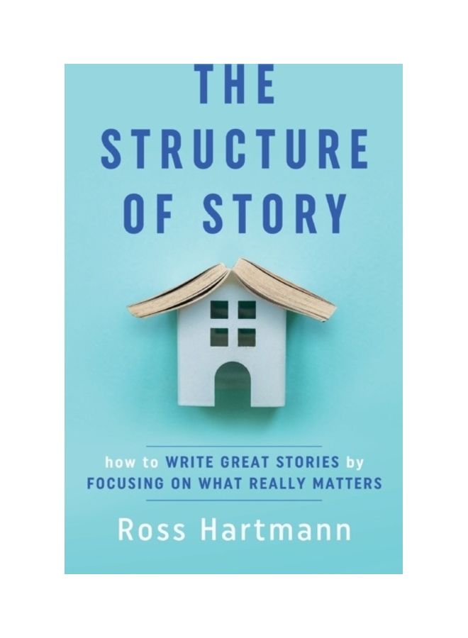The Structure of Story: How to Write Great Stories by Focusing on What Really Matters hardcover english - Image 3