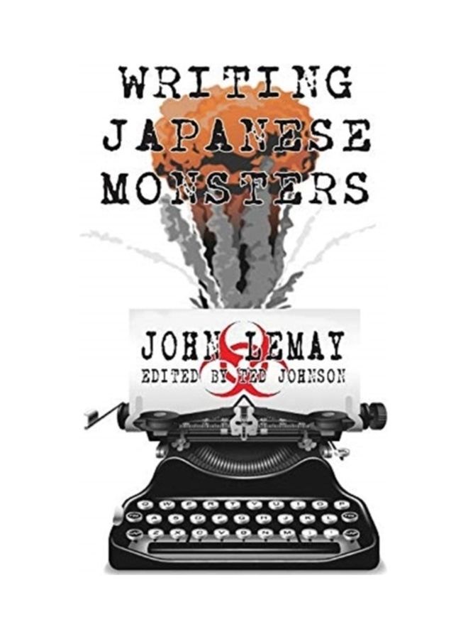 Writing Japanese Monsters: From the Files of The Big Book of Japanese Giant Monster Movies hardcover english - Image 3