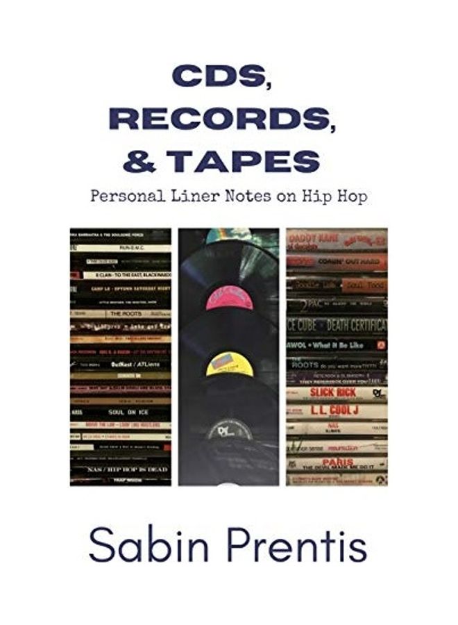 CDs, Records, & Tapes: Personal Liner Notes on Hip Hop paperback english 