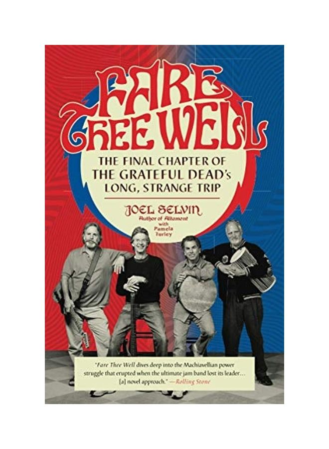 Fare Thee Well: The Final Chapter of the Grateful Dead's Long, Strange Trip paperback english