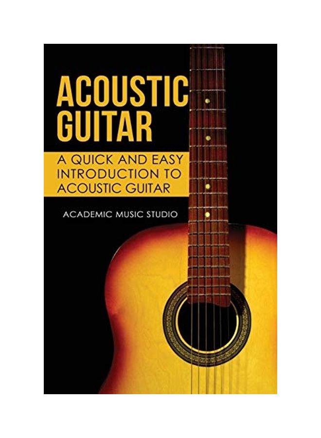 Acoustic Guitar: A Quick and Easy Introduction to Acoustic Guitar paperback english 